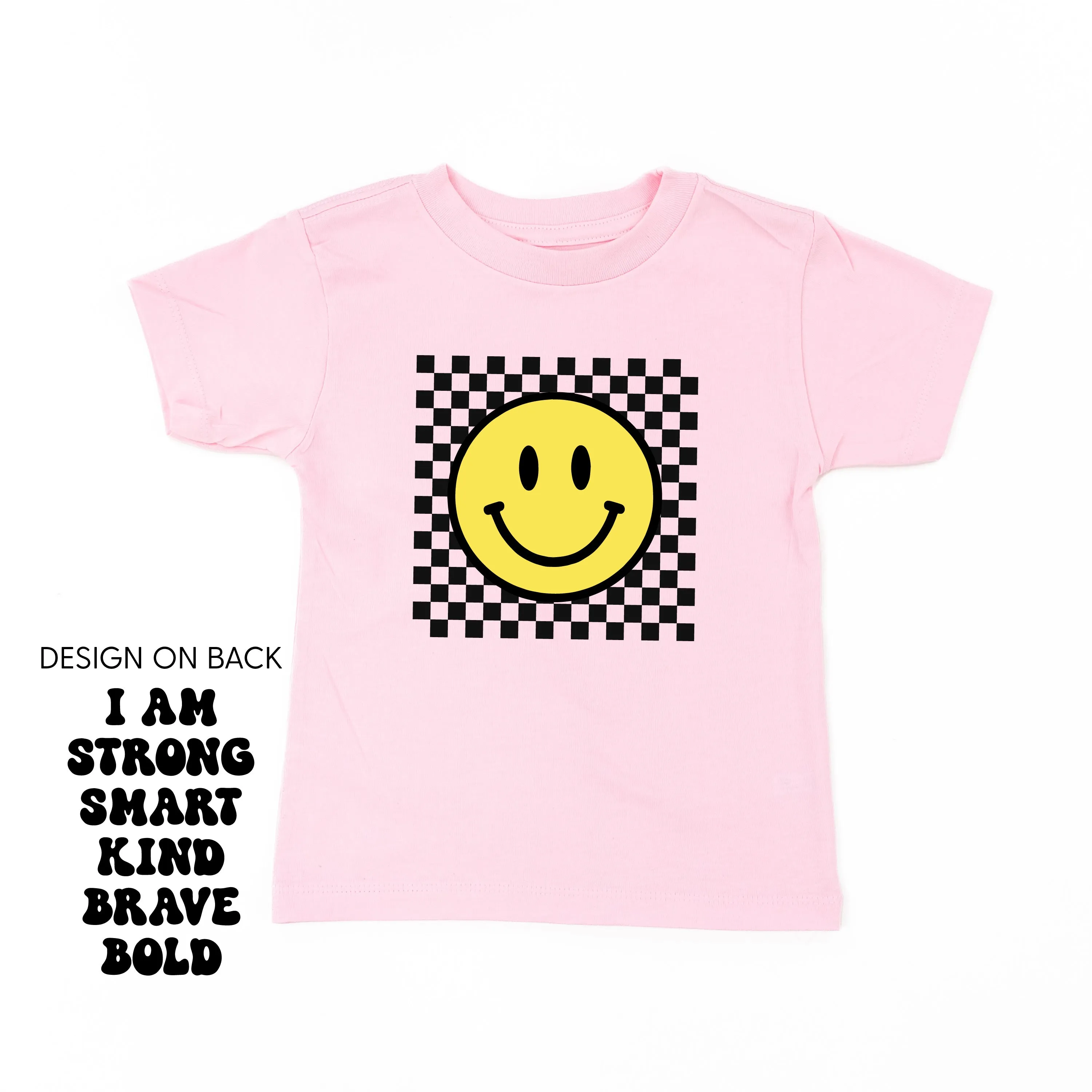 Big Yellow Checker Smiley (Front) w/ I am Strong Smart Kind Brave Bold (Back) - Short Sleeve Child Shirt