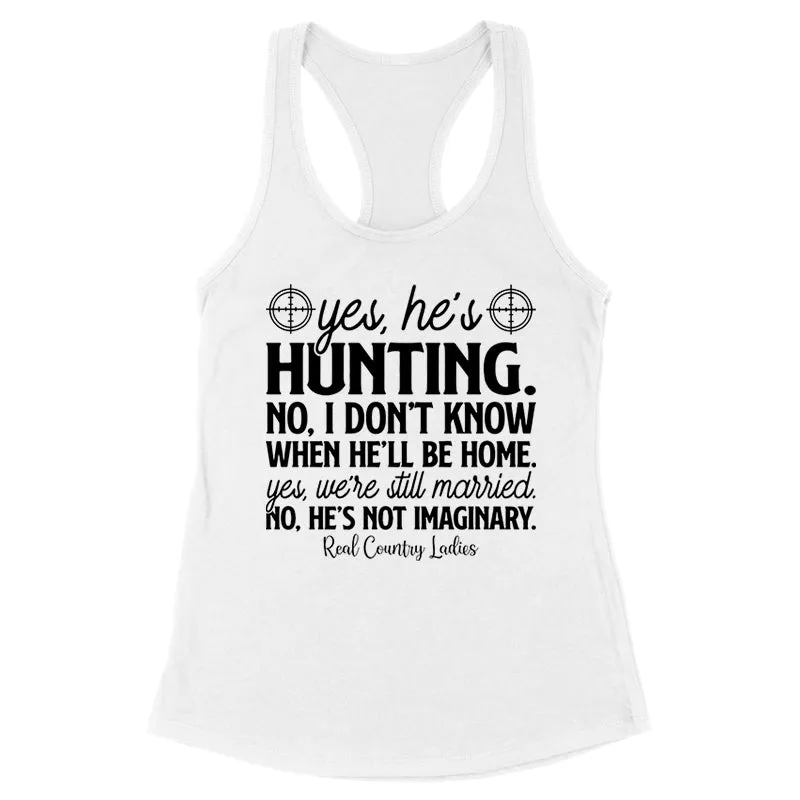 Yes He's Hunting Black Print Front Apparel