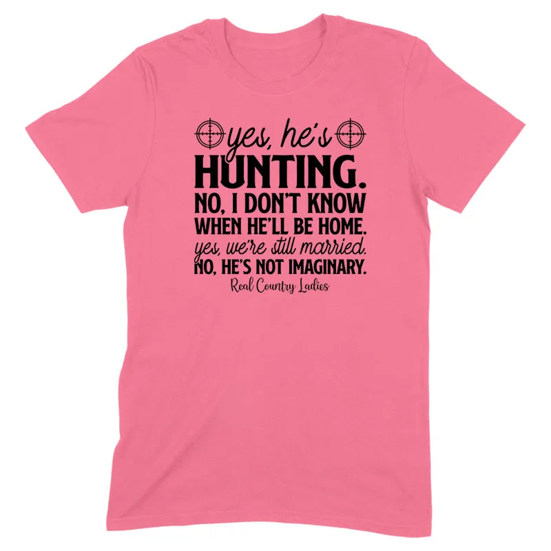 Yes He's Hunting Black Print Front Apparel